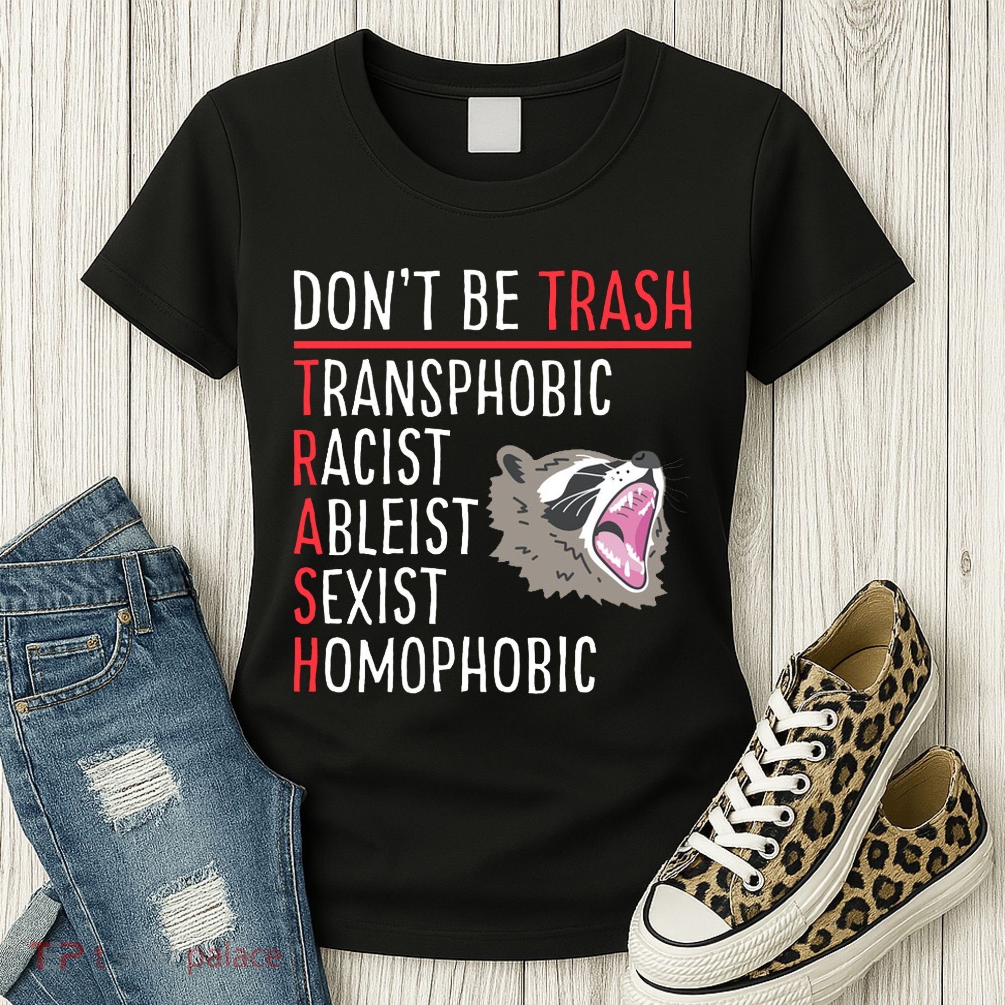 Don't Be Trash Funny Racoon Women's T-Shirt