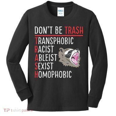 Don't Be Trash Funny Racoon Kids Long Sleeve Shirt