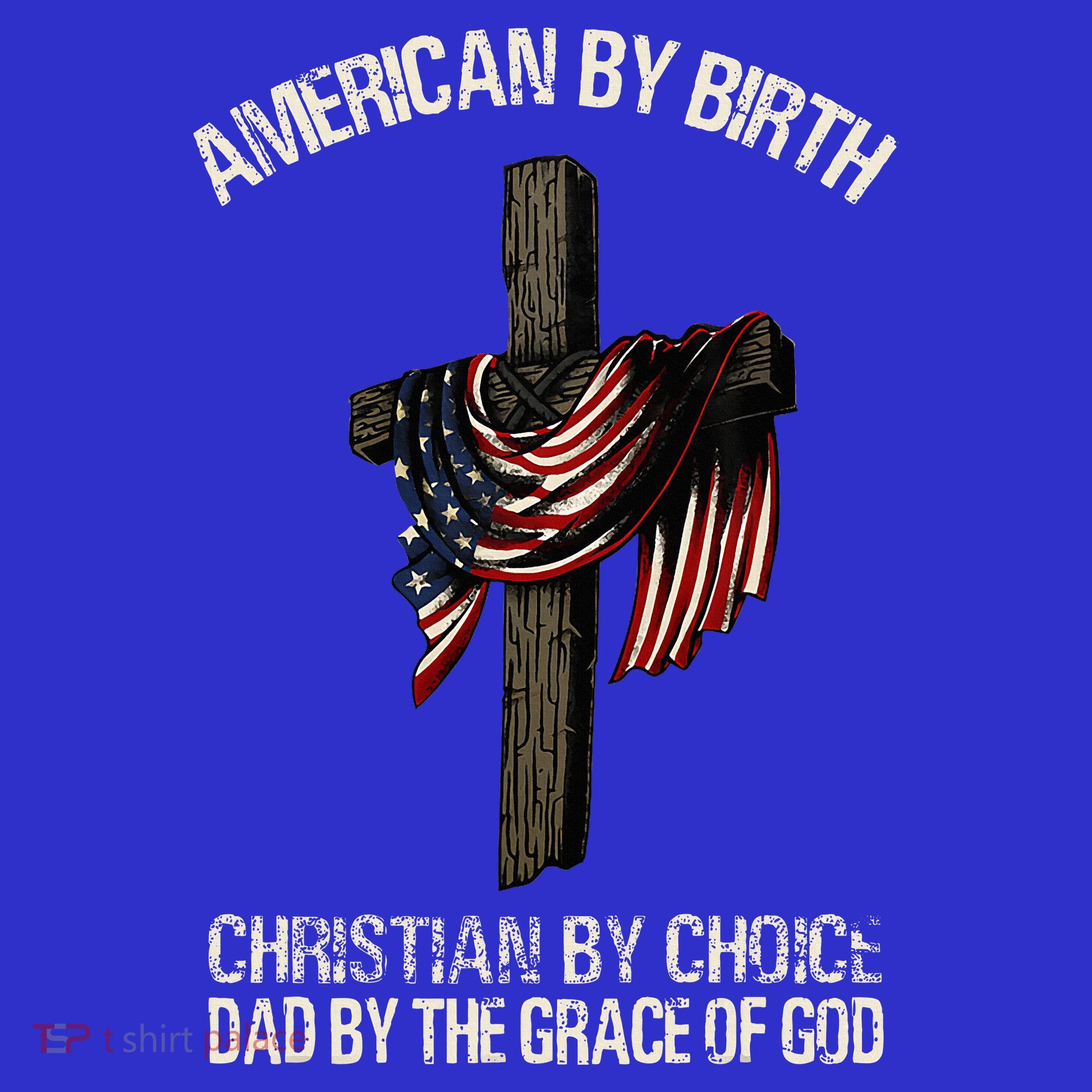 Dad By The Grace Of God Vintage Funny Gift T-Shirt