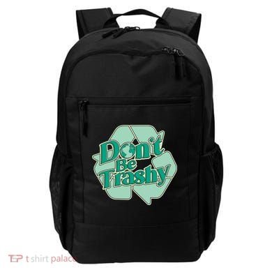 Don't Be Trashy Cool Gift Backpack