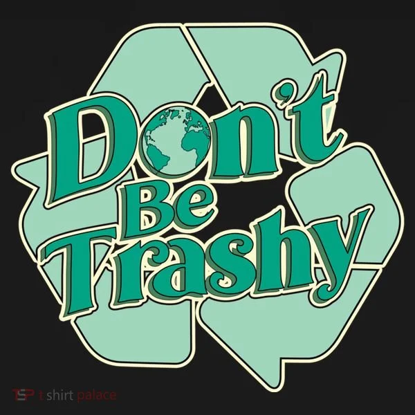 Don't Be Trashy Cool Gift Bucket Hat