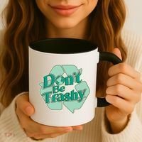 Don't Be Trashy Cool Gift Coffee Mug thumb 3