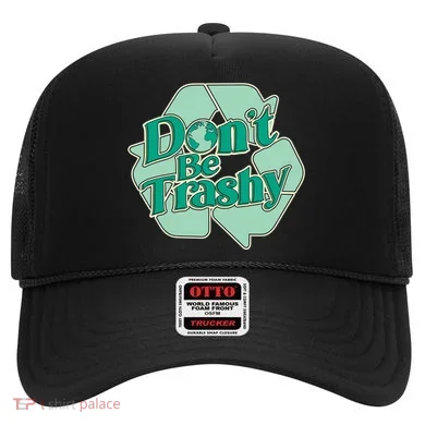 Don't Be Trashy Cool Gift Hat