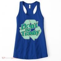 Don't Be Trashy Cool Gift Women's Tank Top thumb 0