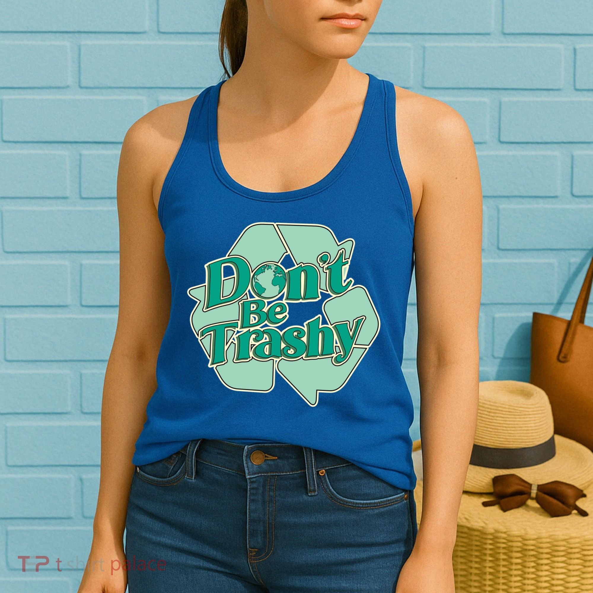 Don't Be Trashy Cool Gift Women's Tank Top