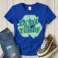 Don't Be Trashy Cool Gift Women's T-Shirt thumb 3
