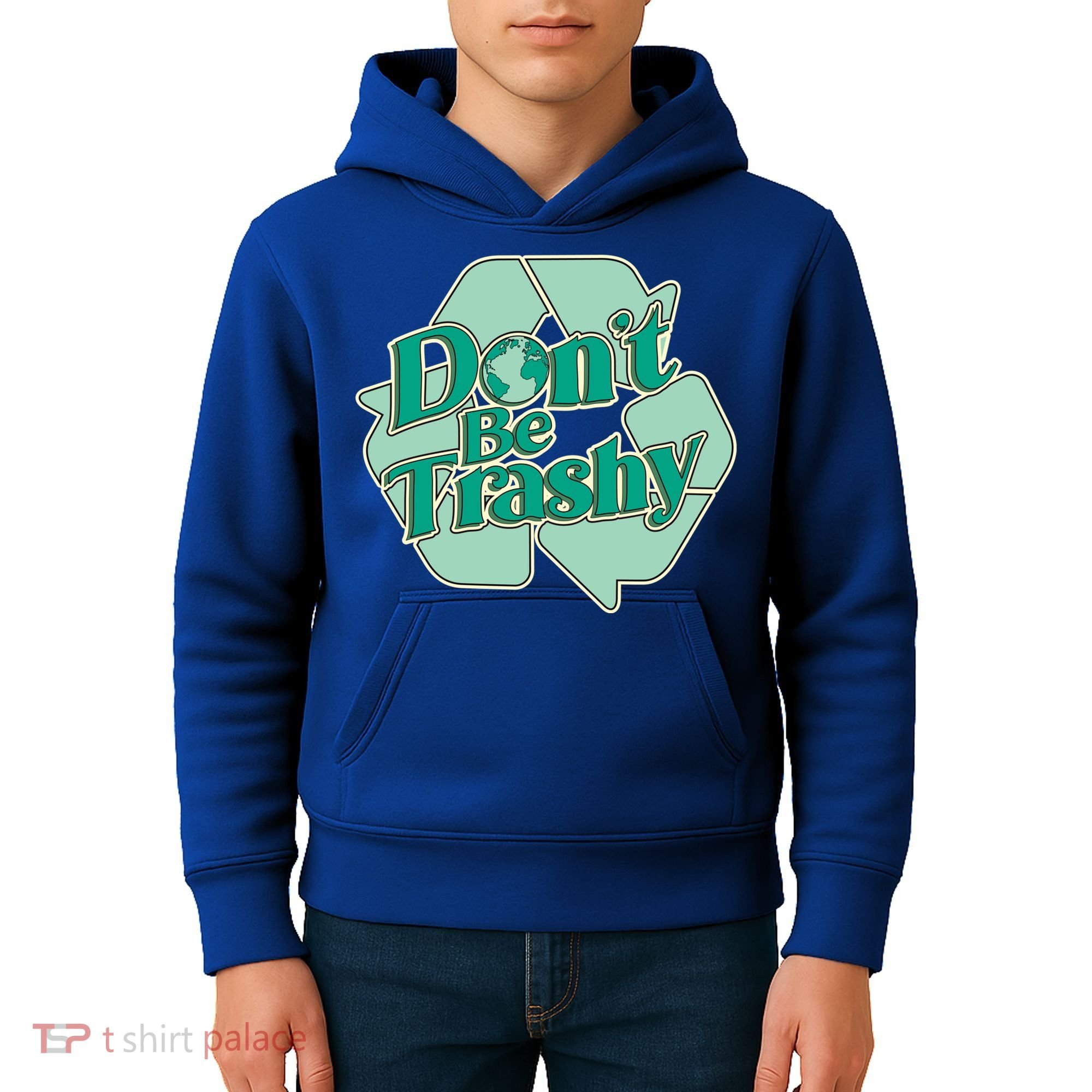 Don't Be Trashy Cool Gift Kids Hoodie