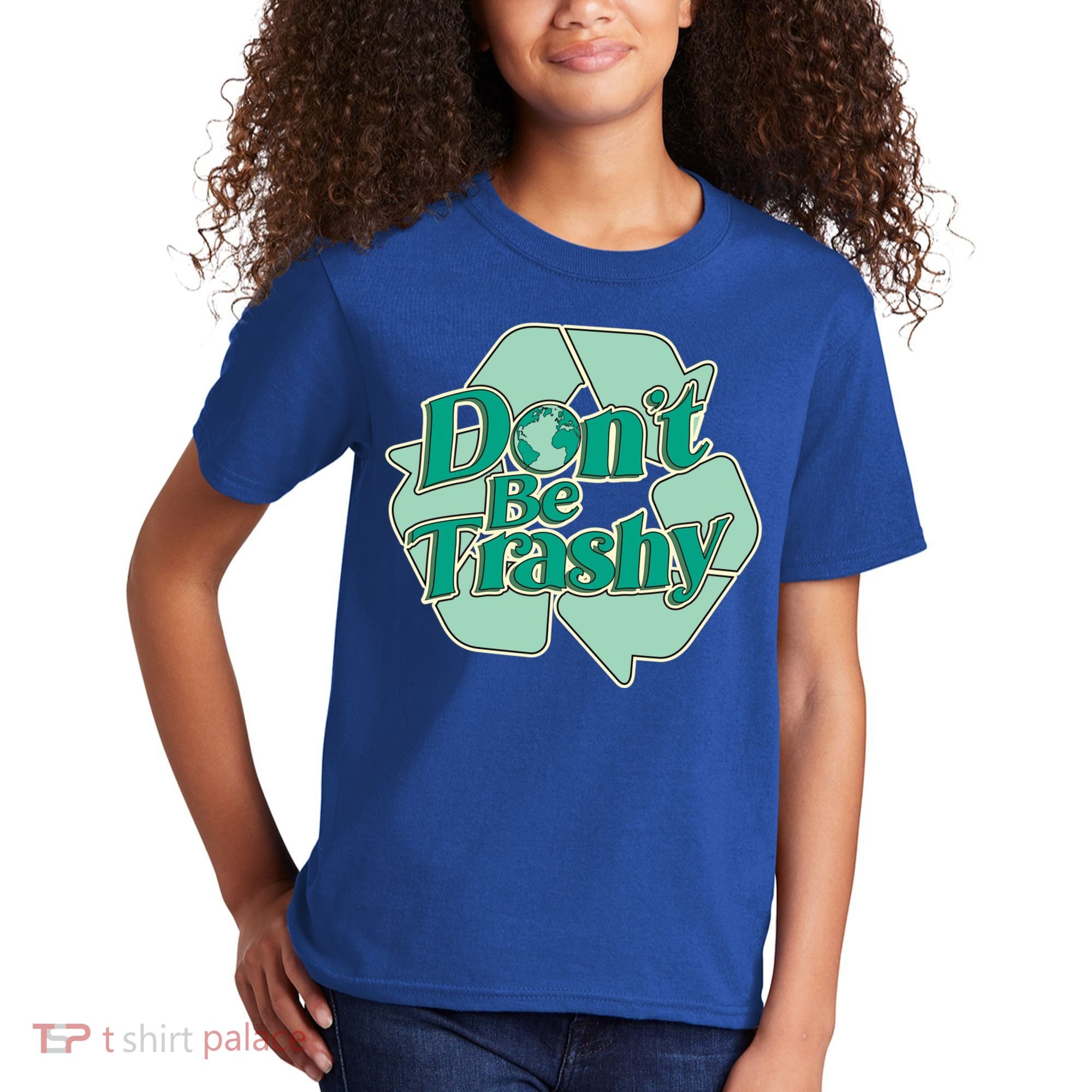Don't Be Trashy Cool Gift Kids T-Shirt
