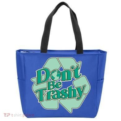 Don't Be Trashy Cool Gift Tote Bag