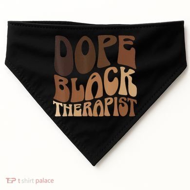 Dope Black Therapist Black Pride Afrocentric Melanin USA-Made Doggie Bandana