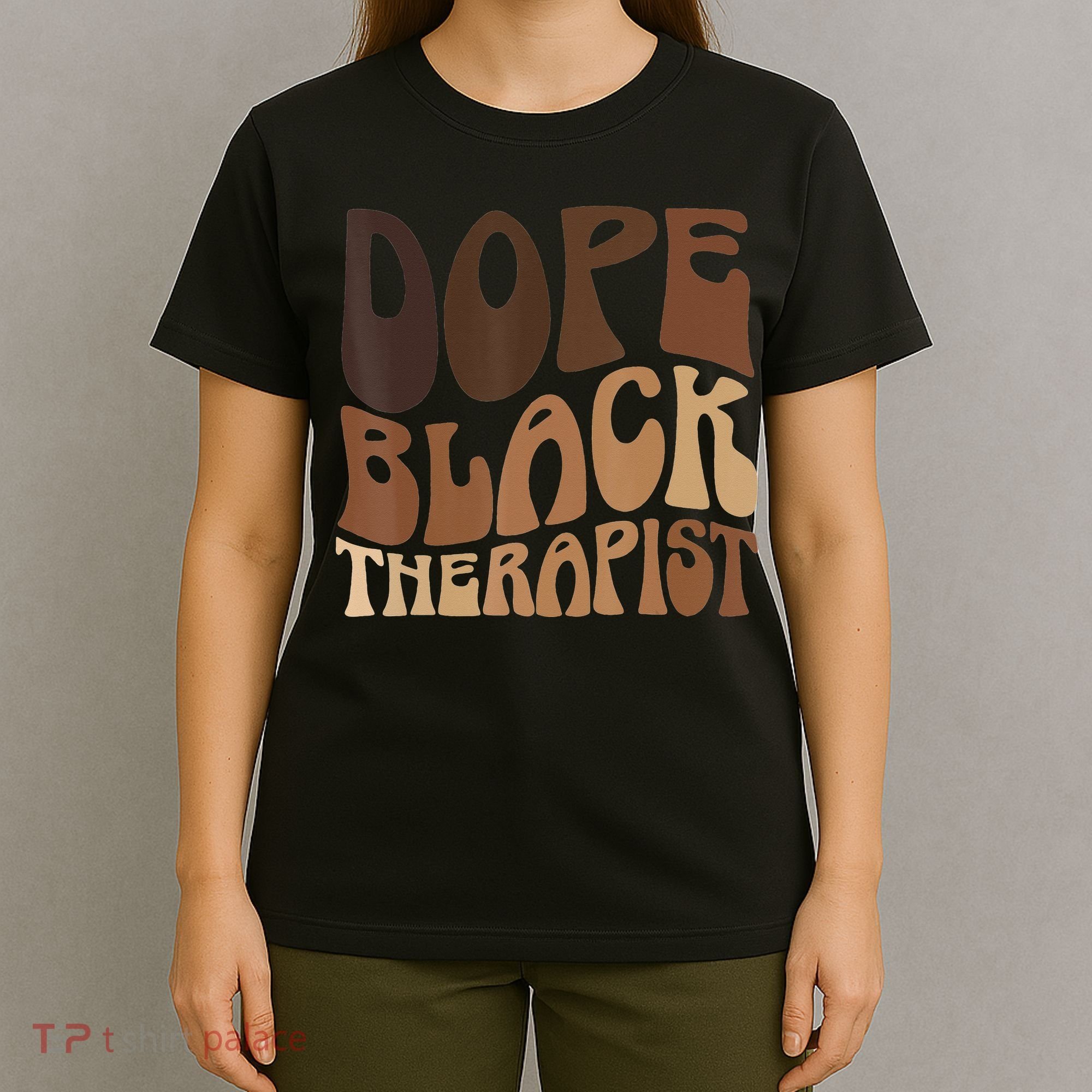 Dope Black Therapist Black Pride Afrocentric Melanin T-Shirt