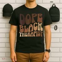 Dope Black Therapist Black Pride Afrocentric Melanin T-Shirt thumb 6