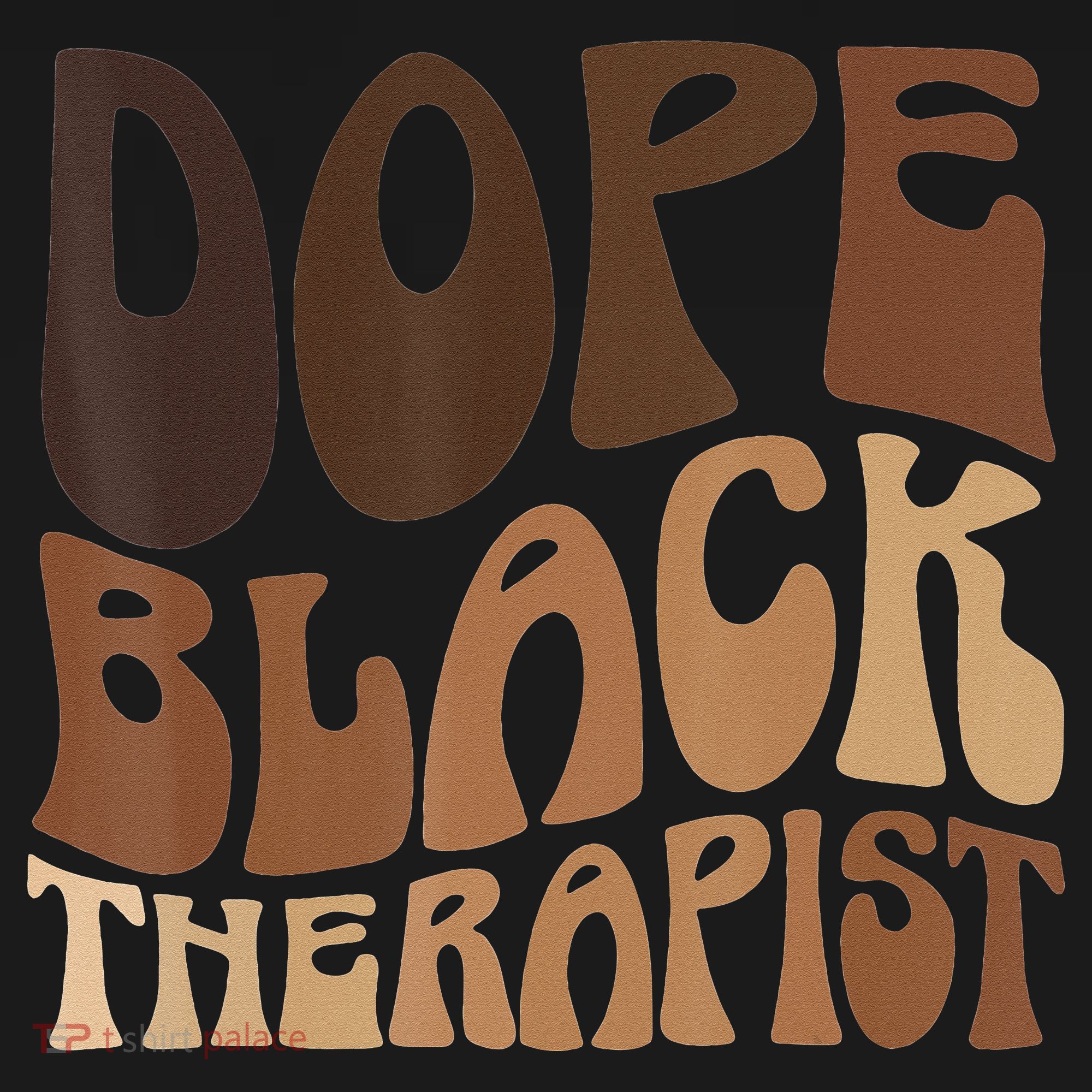 Dope Black Therapist Black Pride Afrocentric Melanin T-Shirt