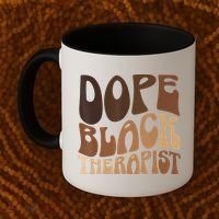 Dope Black Therapist Black Pride Afrocentric Melanin Coffee Mug thumb 2