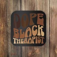 Dope Black Therapist Black Pride Afrocentric Melanin Coaster thumb 0