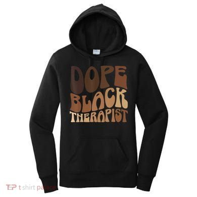 Dope Black Therapist Black Pride Afrocentric Melanin Women's Hoodie