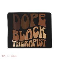 Dope Black Therapist Black Pride Afrocentric Melanin Mousepad thumb 0