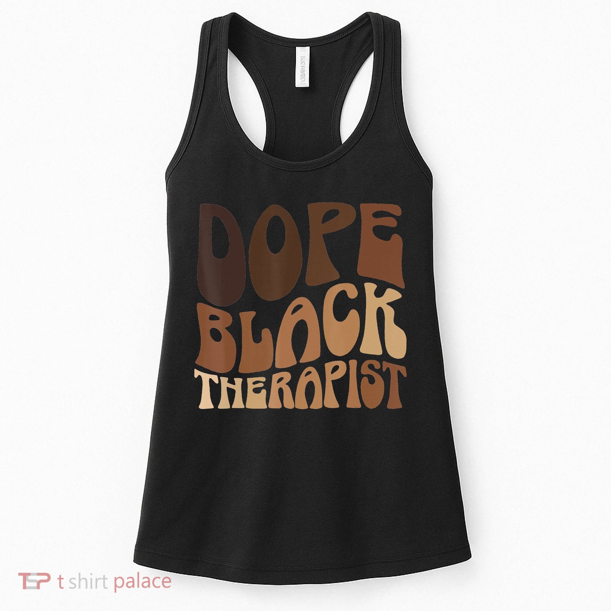 Dope Black Therapist Black Pride Afrocentric Melanin Women's Tank Top