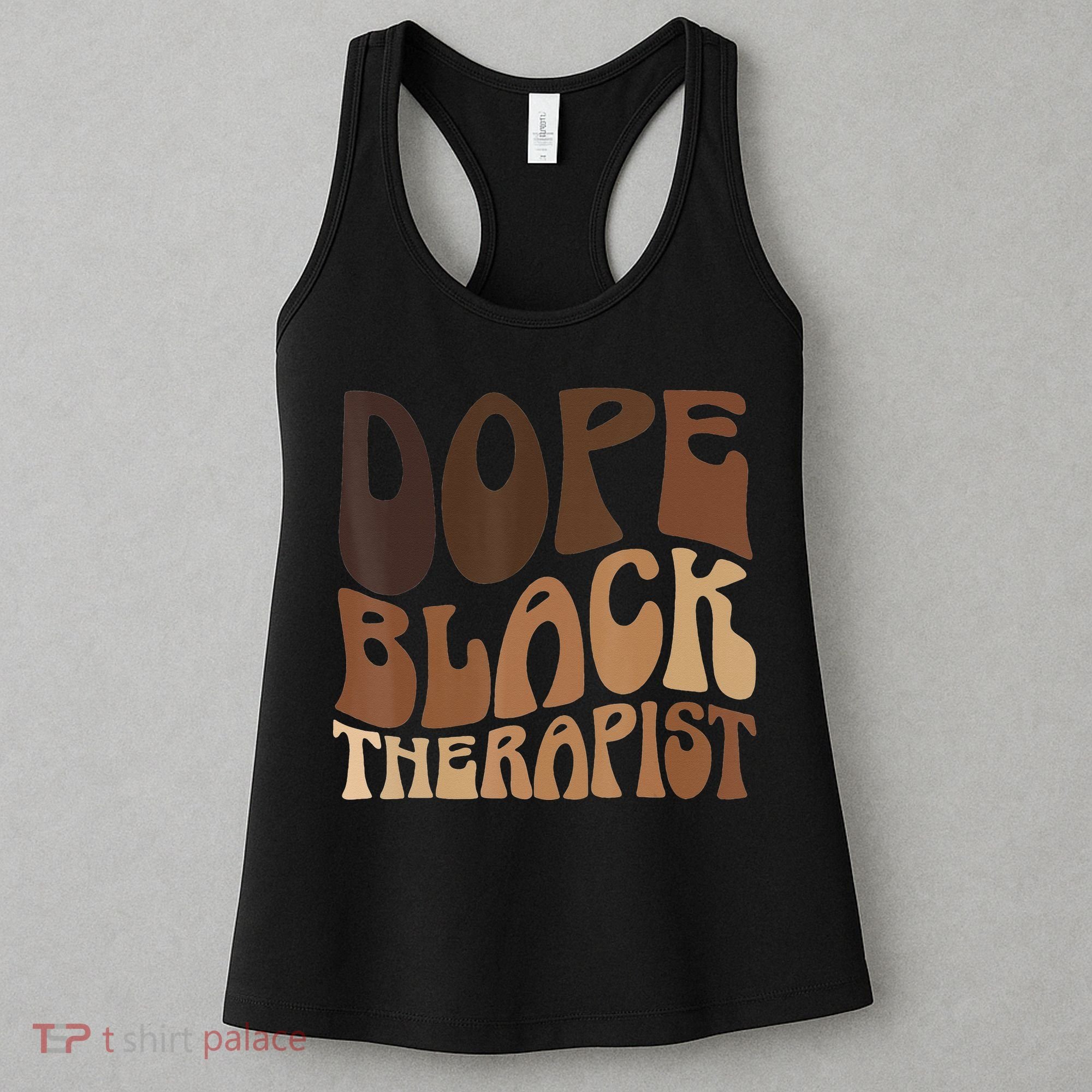 Dope Black Therapist Black Pride Afrocentric Melanin Women's Tank Top