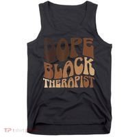 Dope Black Therapist Black Pride Afrocentric Melanin Tank Top thumb 0