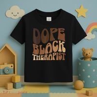 Dope Black Therapist Black Pride Afrocentric Melanin Toddler T-Shirt thumb 3