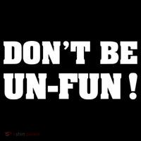 Don't Be UnFun! Motivational Positive Message Funny Saying Women's Hoodie thumb 2