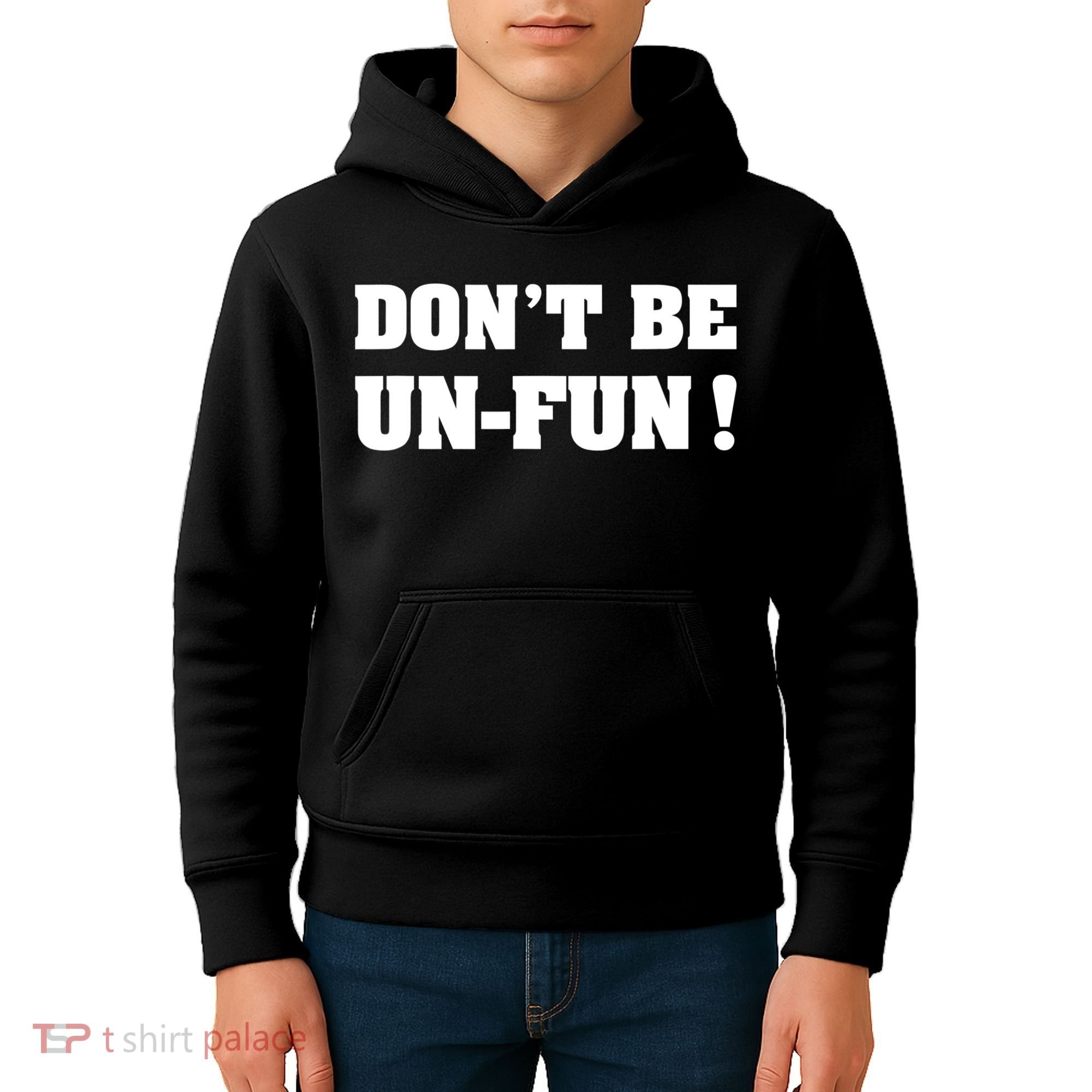 Don't Be UnFun! Motivational Positive Message Funny Saying Kids Hoodie
