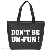 Don't Be UnFun! Motivational Positive Message Funny Saying Tote Bag thumb 0