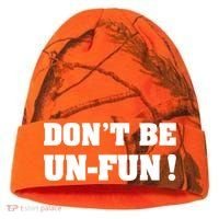 Don't Be UnFun! Motivational Positive Message Funny Saying Kati Licensed 12" Camo Cuffed Beanie thumb 0