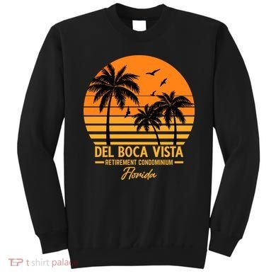Del Boca Vista Retirement Condominium Florida Sweatshirt