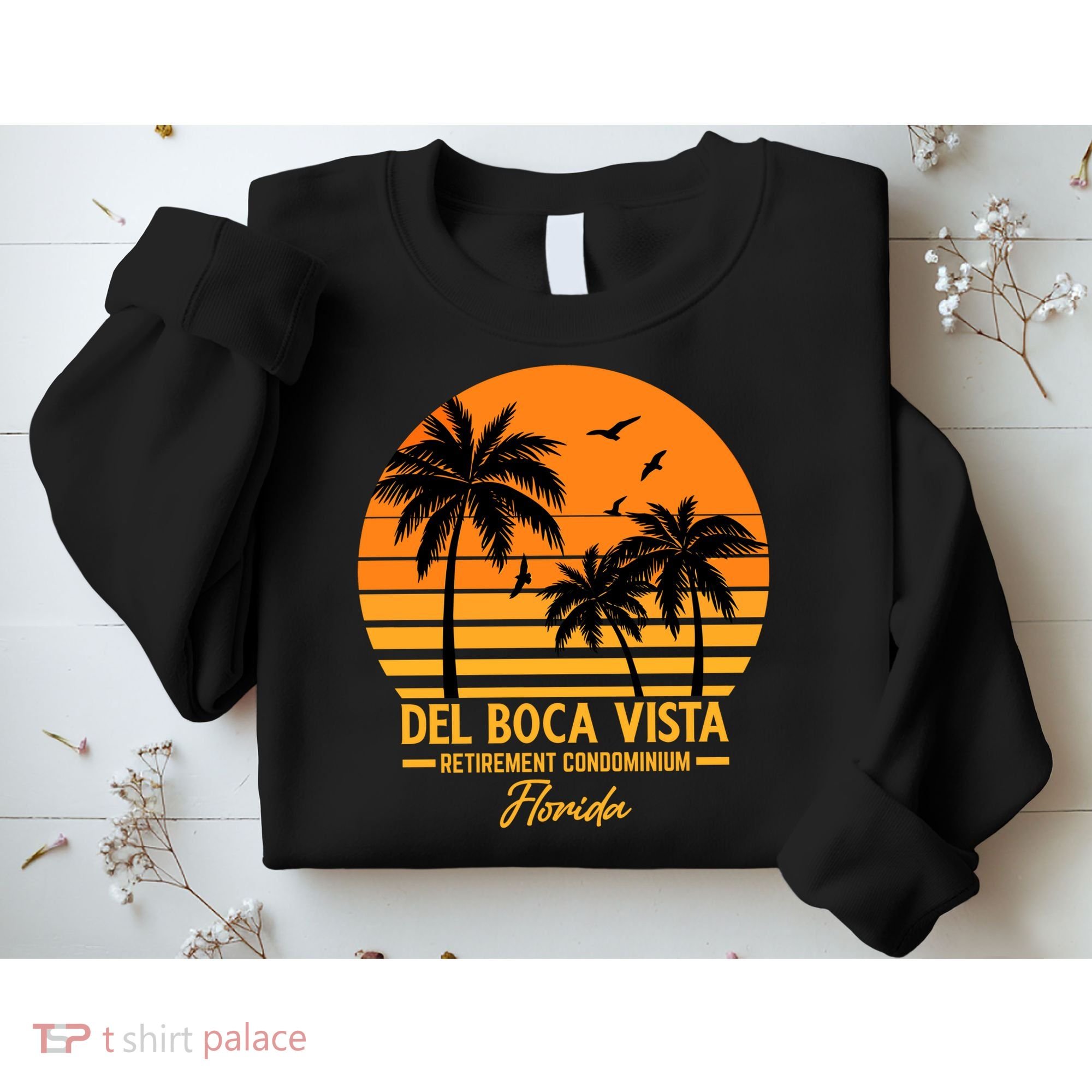 Del Boca Vista Retirement Condominium Florida Sweatshirt