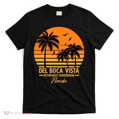 Del Boca Vista Retirement Condominium Florida T-Shirt