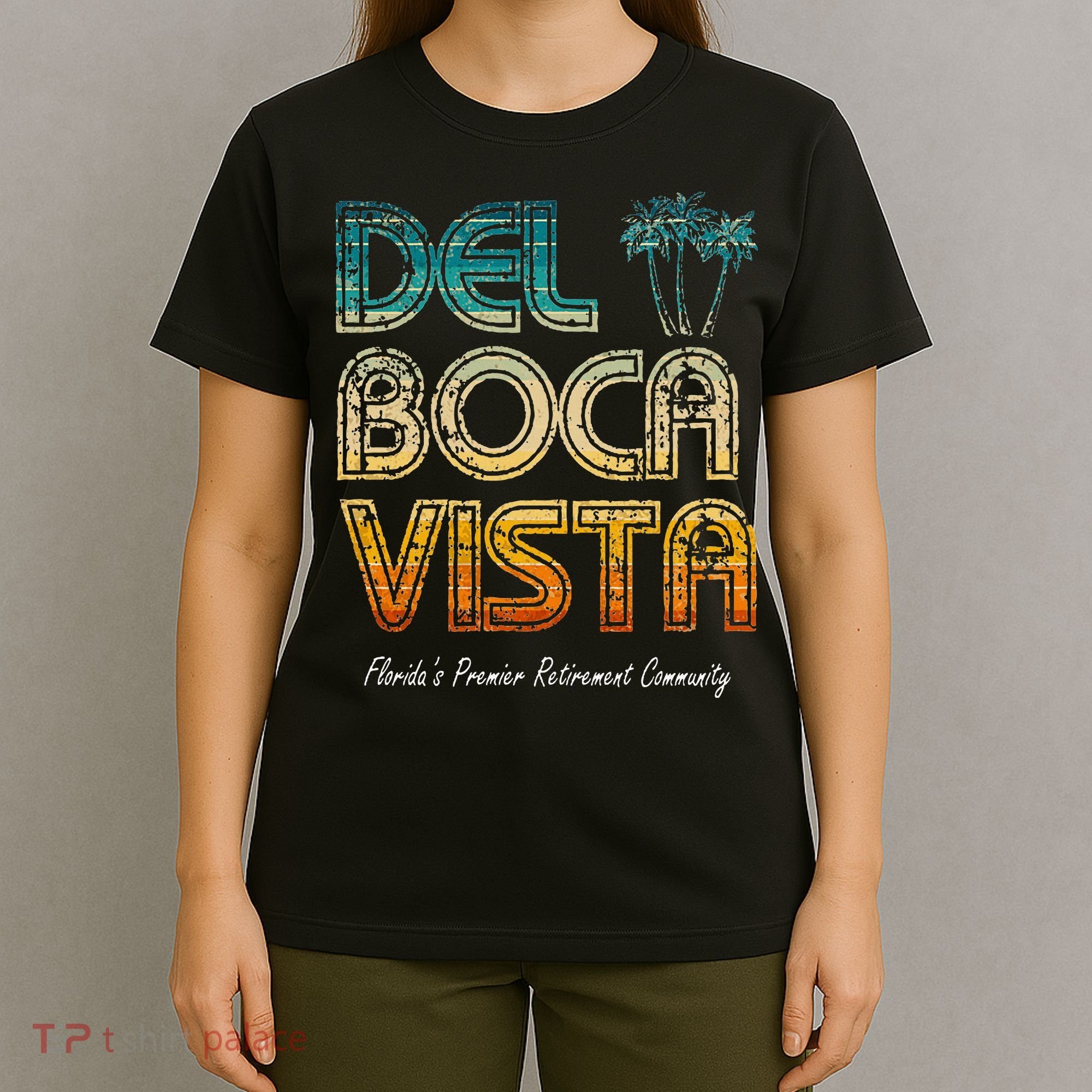 Del Boca Vista Retirement Community Funny T-Shirt