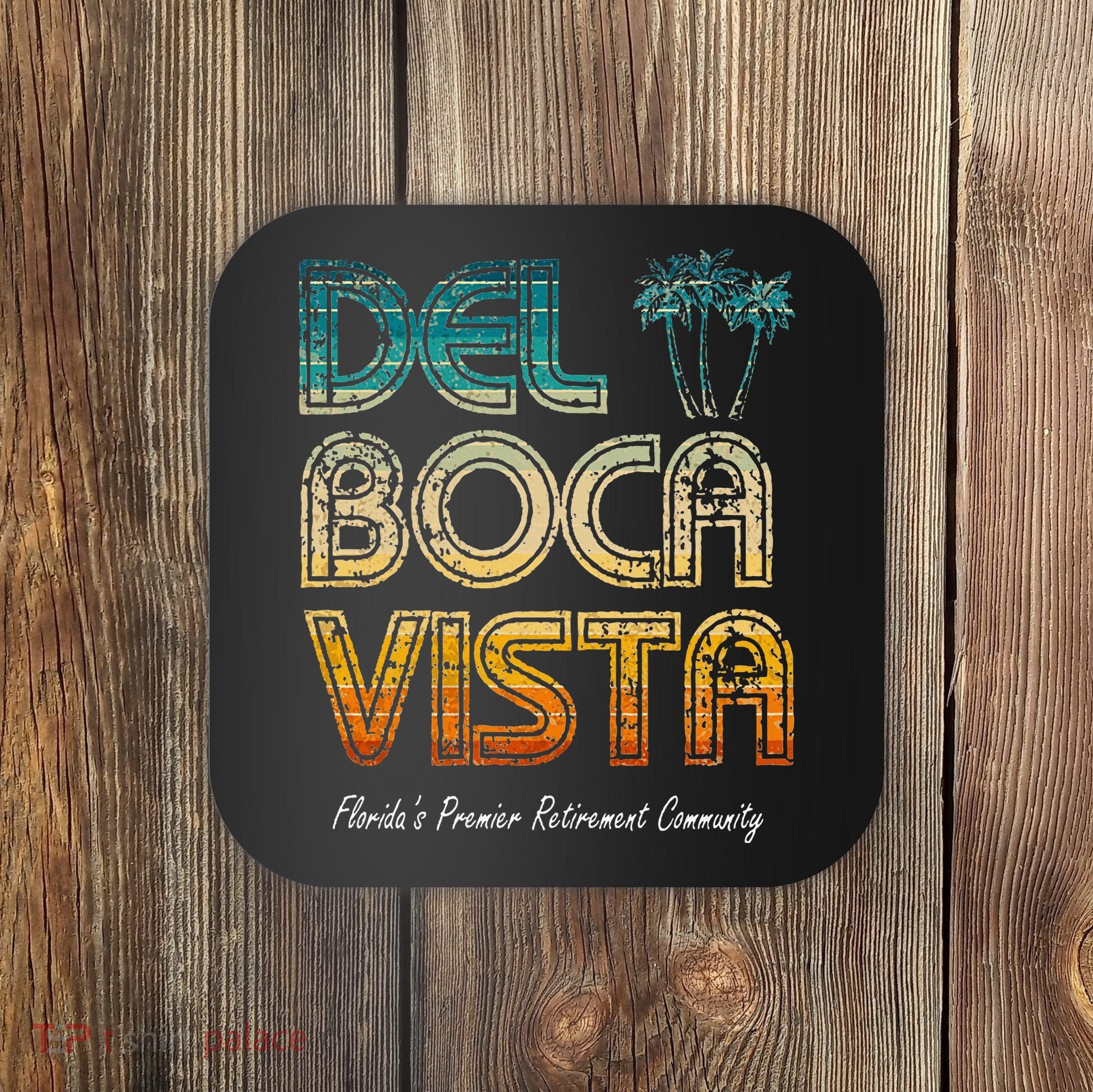 Del Boca Vista Retirement Community Funny Coaster