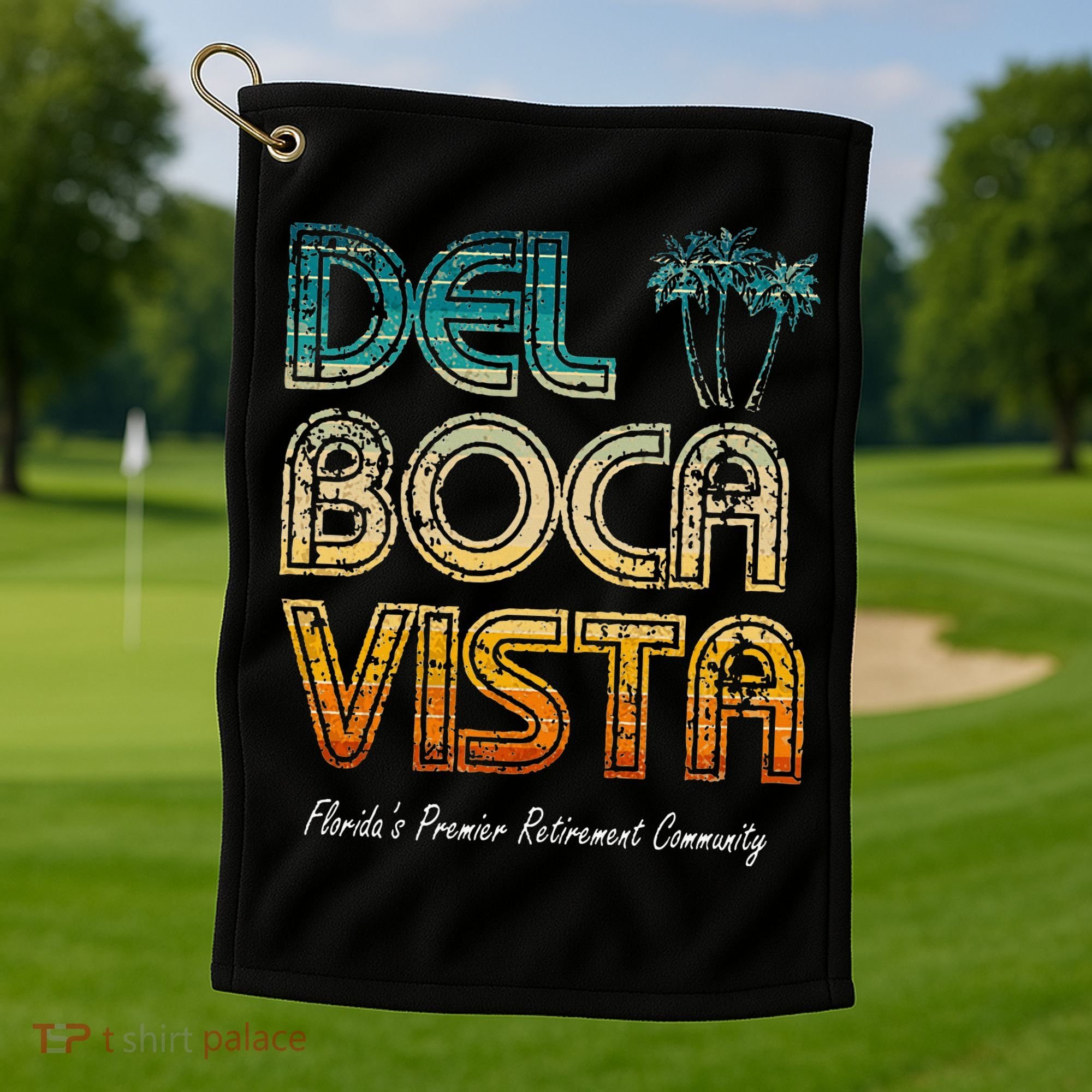 Del Boca Vista Retirement Community Funny Golf Towel