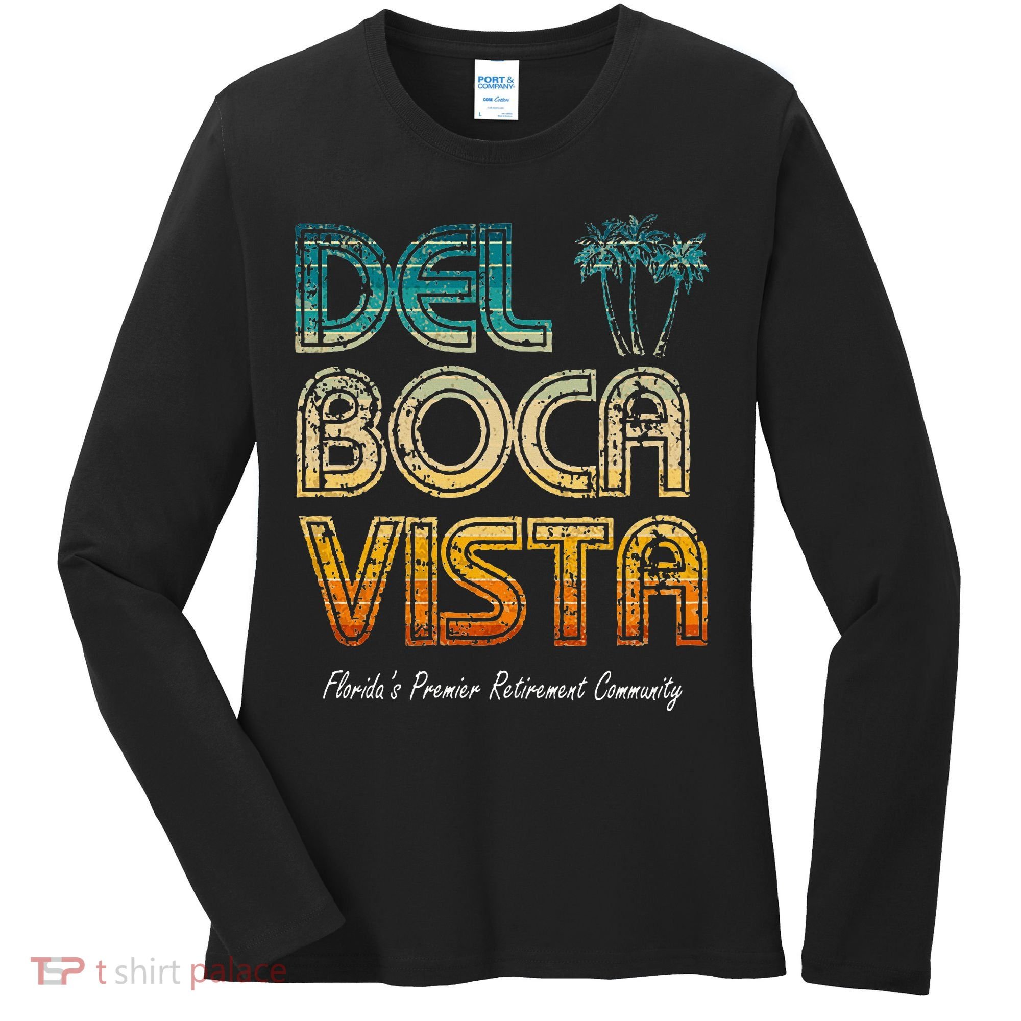 Del Boca Vista Retirement Community Funny Women's Long Sleeve Shirt