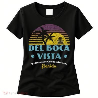 Del Boca Vista Retirement Community Funny Novelty Design Women's T-Shirt