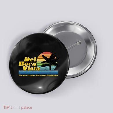 Del Boca Vista Retirement Community Funny Novelty Design Button