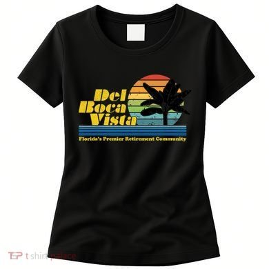 Del Boca Vista Retirement Community Funny Novelty Design Women's T-Shirt