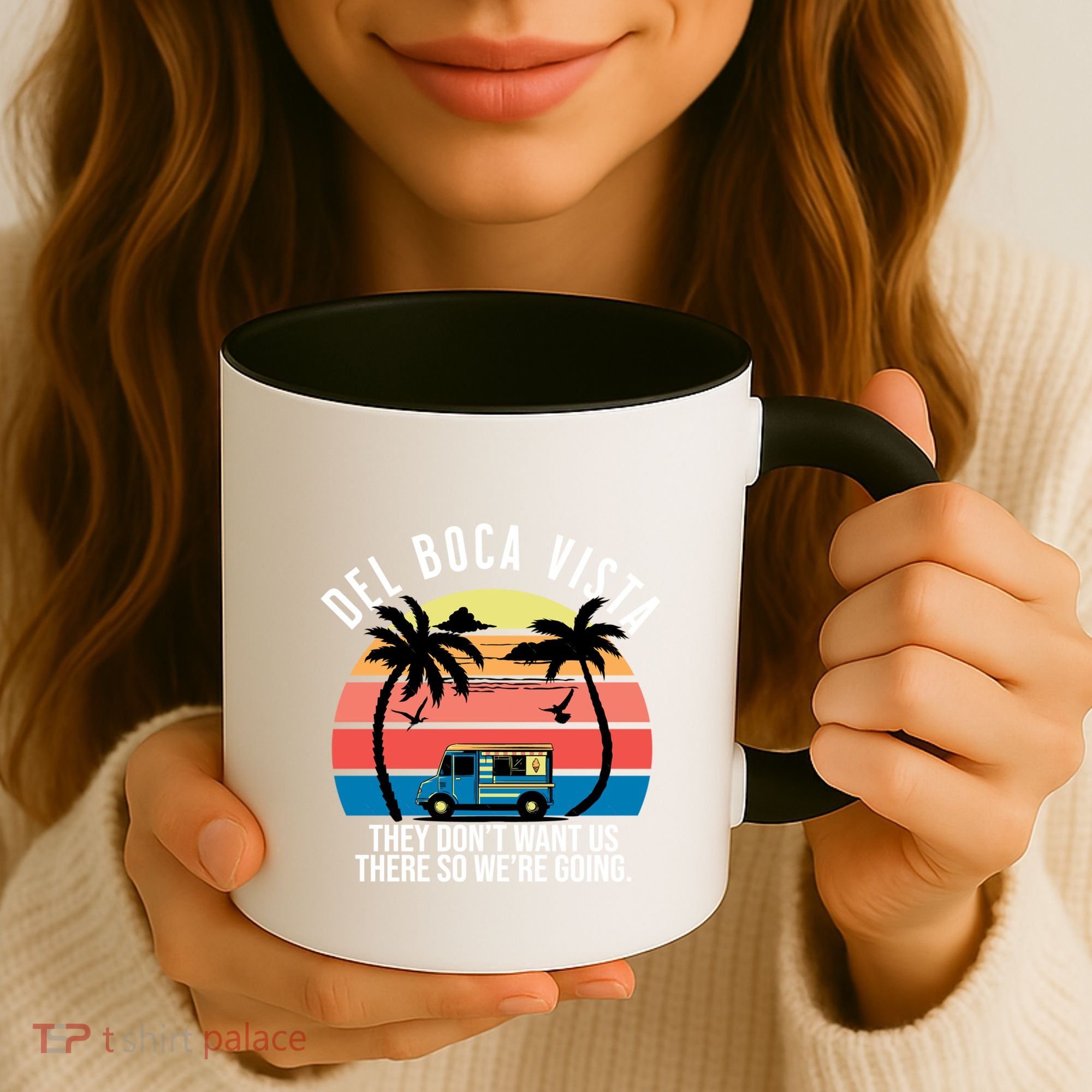 Del Boca Vista Florida They Dont Want Us There Coffee Mug