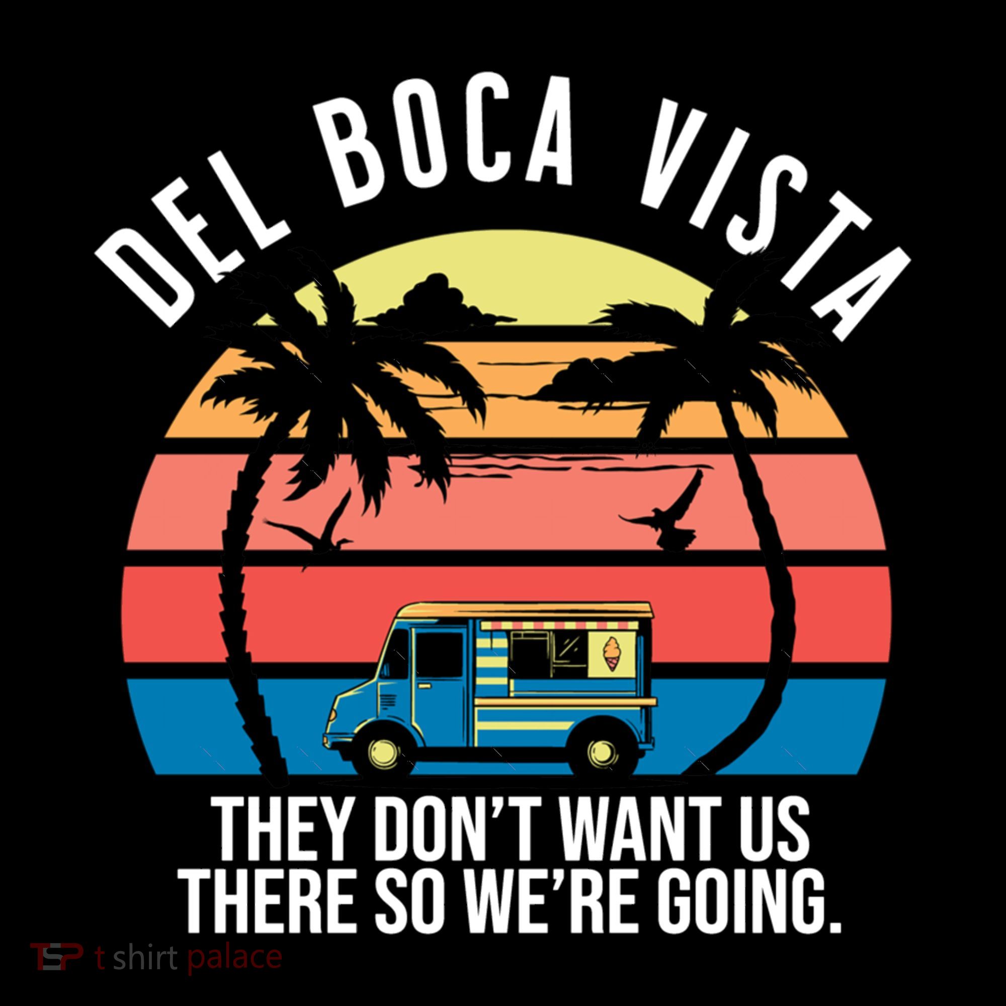 Del Boca Vista Florida They Dont Want Us There Coffee Mug