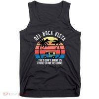 Del Boca Vista Florida They Dont Want Us There Tank Top thumb 0
