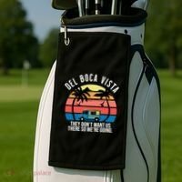 Del Boca Vista Florida They Dont Want Us There Golf Towel thumb 2