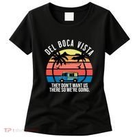 Del Boca Vista Florida They Dont Want Us There Women's T-Shirt thumb 0