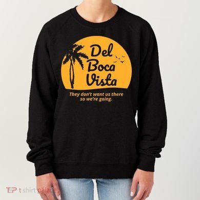 Del Boca Vista Retirement Community Funny Women's Sweatshirt