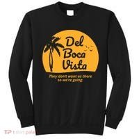 Del Boca Vista Retirement Community Funny Sweatshirt thumb 0