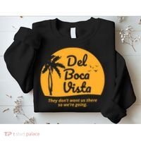 Del Boca Vista Retirement Community Funny Sweatshirt thumb 2