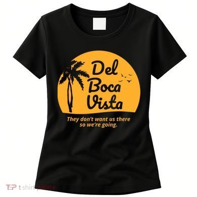 Del Boca Vista Retirement Community Funny Women's T-Shirt