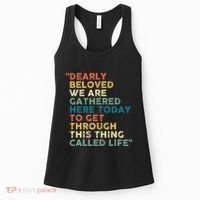 Dearly Beloved We Are Gathered Here Today To Get Through Women's Tank Top thumb 0