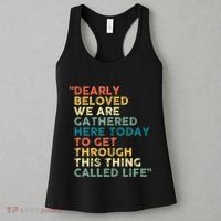 Dearly Beloved We Are Gathered Here Today To Get Through Women's Tank Top thumb 3